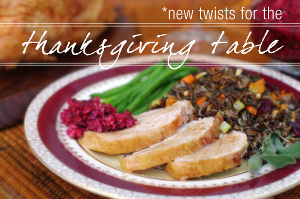 New Twists for the Thanksgiving Table