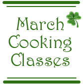 March Cooking Classes