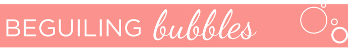 Beguiling Bubbles