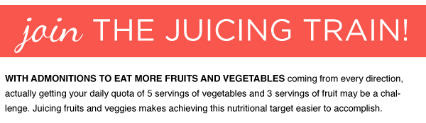 Join the Juicing Train