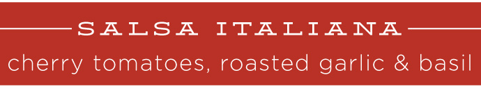 RECIPE: Salsa Italiana, Cherry Tomatoes, Roasted Garlic & Basil