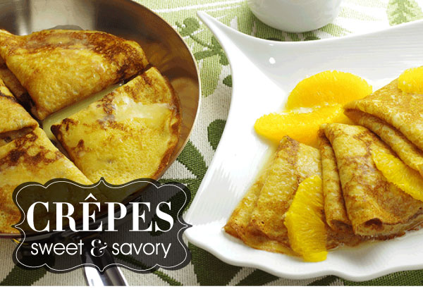 Crepes: Sweet and Savory