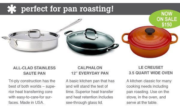 Perfect for Pan Roasting