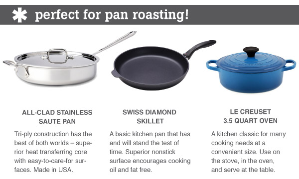 Perfect for Pan Roasting
