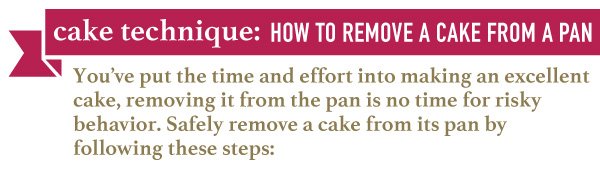 Cake Technique: How to Remove a Cake from a Pan