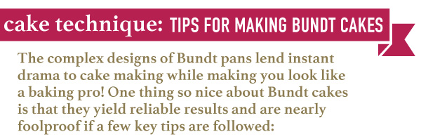 Cake Technique: Tips for Making Bundt Cakes