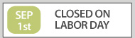 Cloased on Labor Day