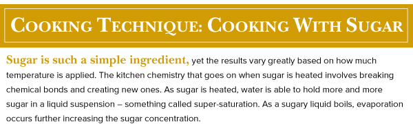 Cooking Technique: Cooking with Sugar