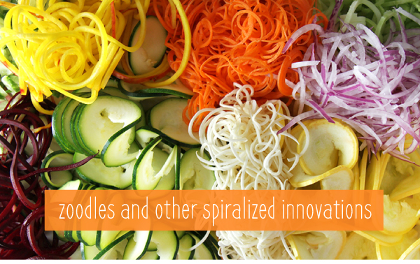 Zoodles and Other Spiralized Innovations