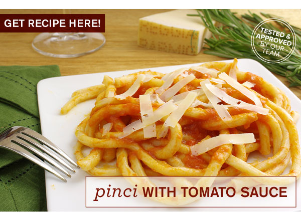 RECIPE: Pinci with Tomato Sauce