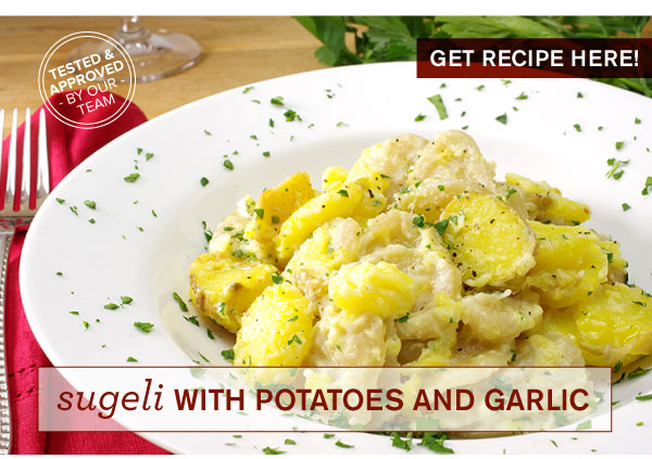 RECIPE: Sugeli with Potatoes and Garlic