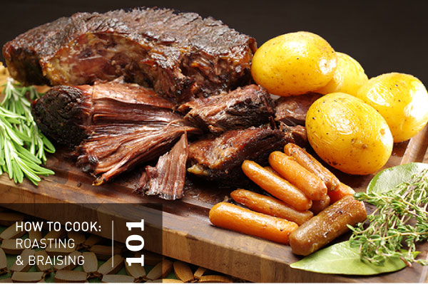 How to Cook: Roasting and Braising 101