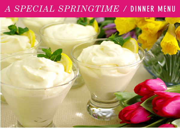 A Special Springtime Dinner Menu