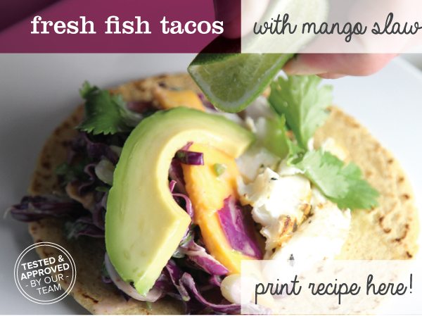 RECIPE: Fresh Fish Tacos with Mango Slaw