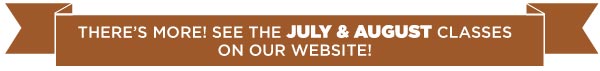 July _ August Classes