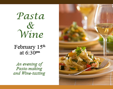 Feb 15 - Pasta and Wine