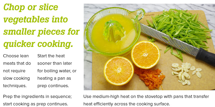 Chop veggies smaller for faster cooking