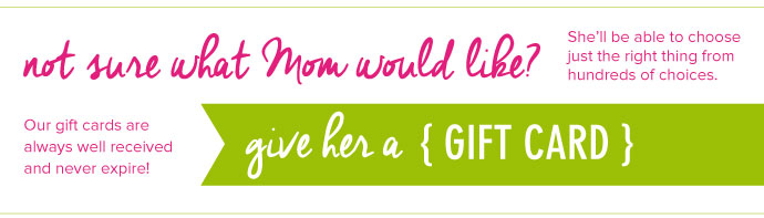 Give her a Gift Card!