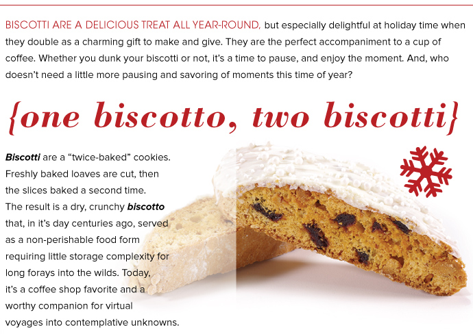 One Biscotto, Two Biscotti