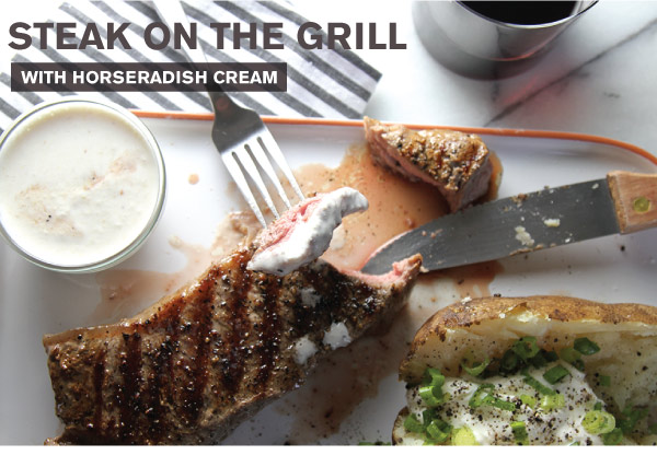 Steak on the Grill with Horseradish Cream