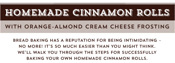 Homemade Cinnamon Rolls with Orange-Almond Cream Cheese Frosting