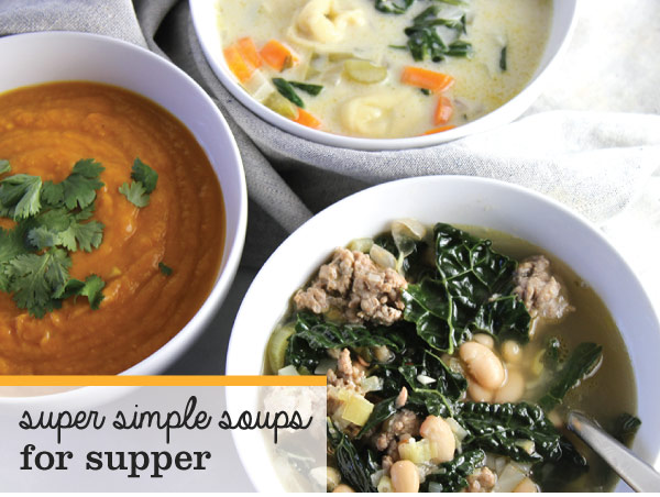 Super Simple Soups for Supper