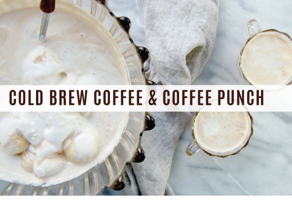 Cold Brew Coffee Punch