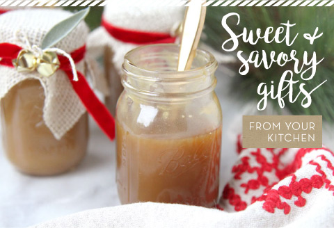 Sweet and Savory Gifts from your Kitchen