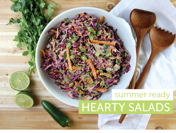 Summer Ready Hearty Salads