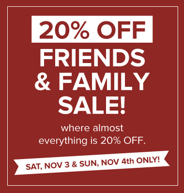 Friends and Family Sale