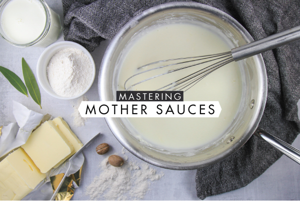 Mastering Mother Sauces