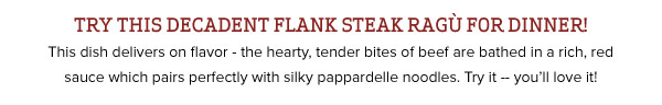 Flank Steak Ragu with Pappardelle