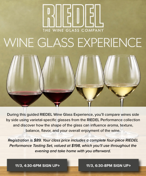 Riedel Wine Glass and Tasting Experience November 3rd. Sign up here!